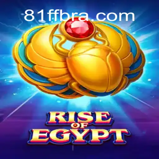 RiseOfEgypt: Um Mergulho no Fascinante Mundo do Antigo Egito com 81FF.com