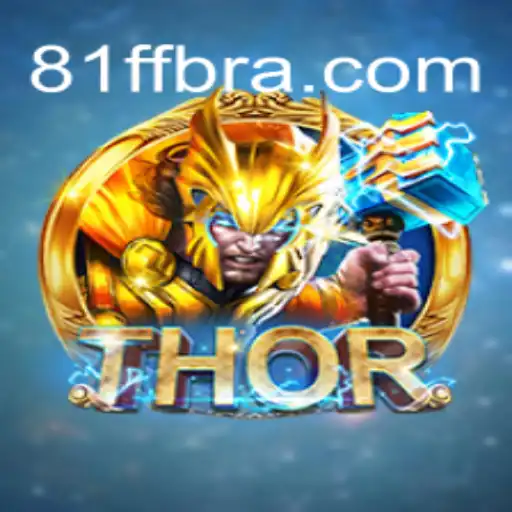 THOR: O Novo Fenômeno dos Jogos com 81FF.com